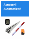 Accesorii - Automatizari