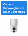 Camere Supraveghere IP - Speed Dome Mobile