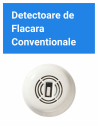 Detectoare de Flacara - Conventionale