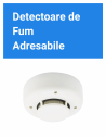 Detectoare de Fum - Adresabile