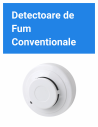 Detectoare de Fum - Conventionale