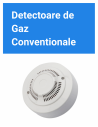Detectoare de Gaz - Conventionale